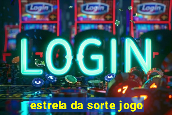 estrela da sorte jogo